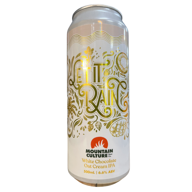 MOUNTAIN CULTURE LET IT RAIN WHITE CHOCOLATE PART CREAM IPA CAN 500ML